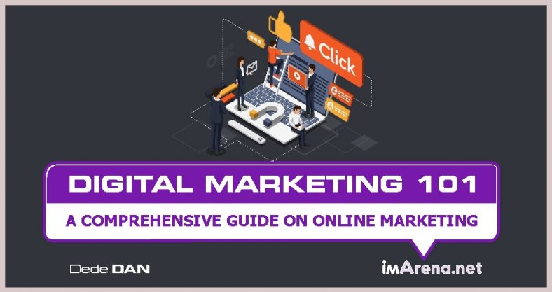 Digital Marketing 101: A Comprehensive Guide on Online Marketing