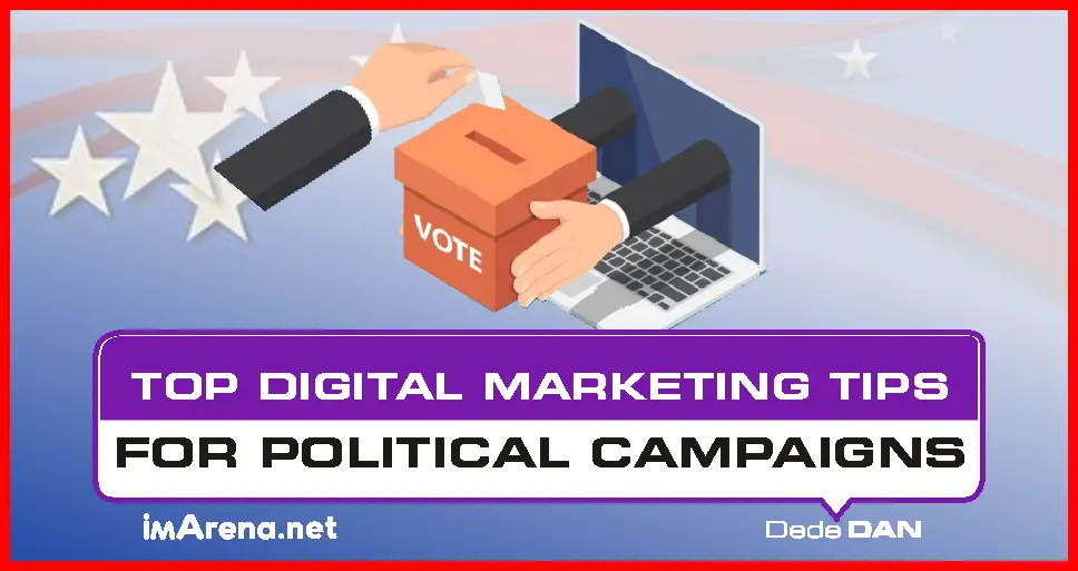 Digital Marketing Tips For Political Campaigns